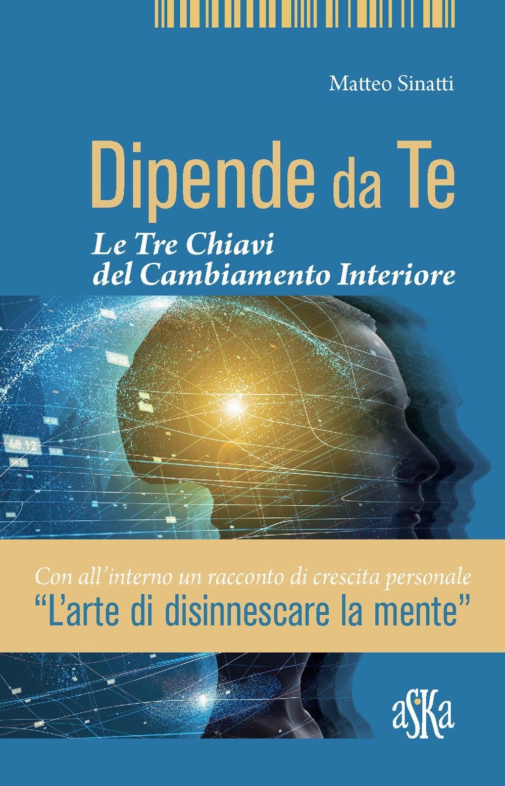 Vorderes Coverbild Dipende da te. Le tre chiavi del cambiamento interiore