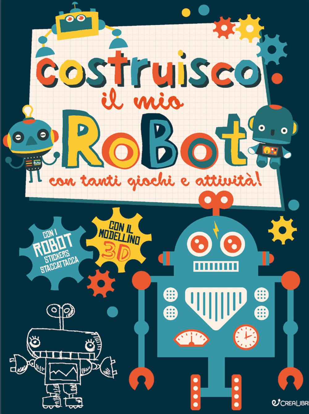Vorderes Coverbild Costruisco il mio robot con tanti giochi e attività! Genialibri