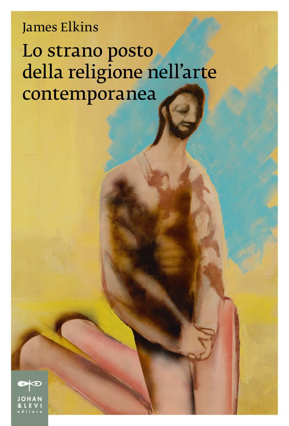 Vorderes Coverbild Lo strano posto della religione nell'arte contemporanea
