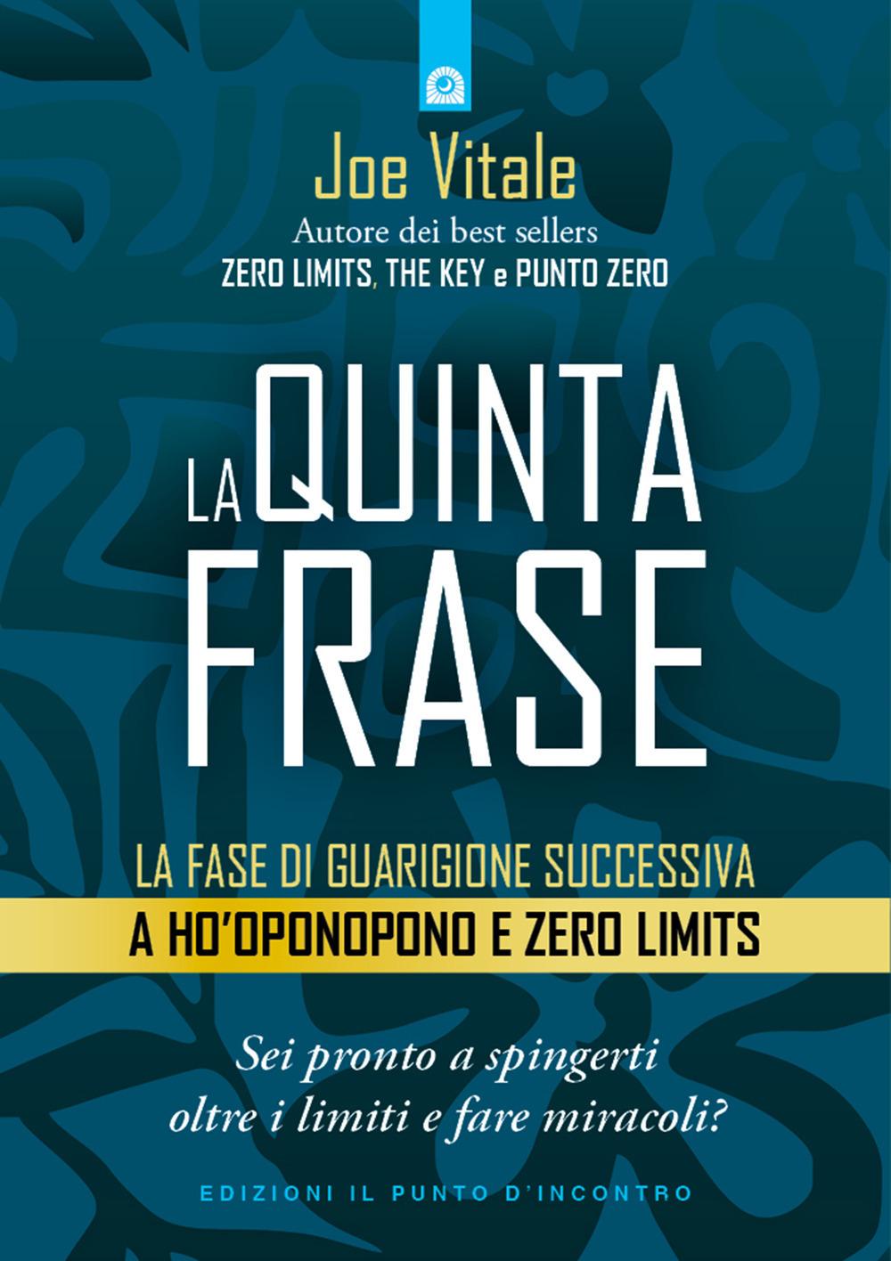 Vorderes Coverbild La quinta frase. La fase di guarigione successiva a Ho'oponopono e Zero Limits
