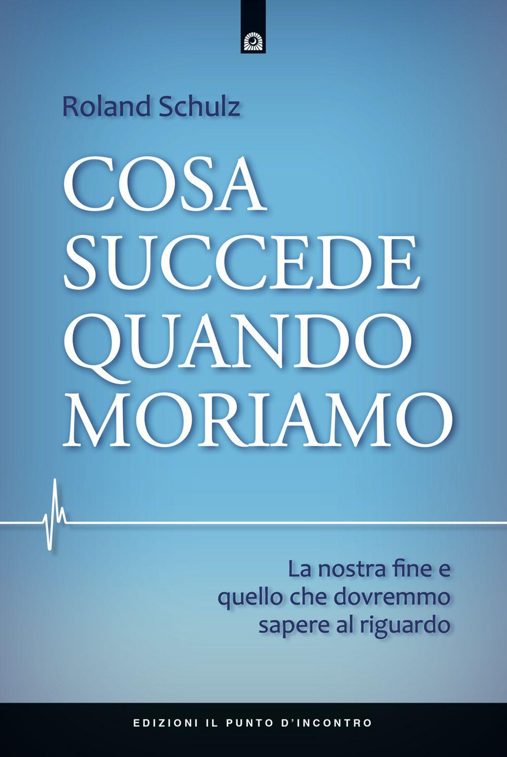Vorderes Coverbild Cosa succede quando moriamo. La nostra fine e quello che dovremmo sapere al riguardo