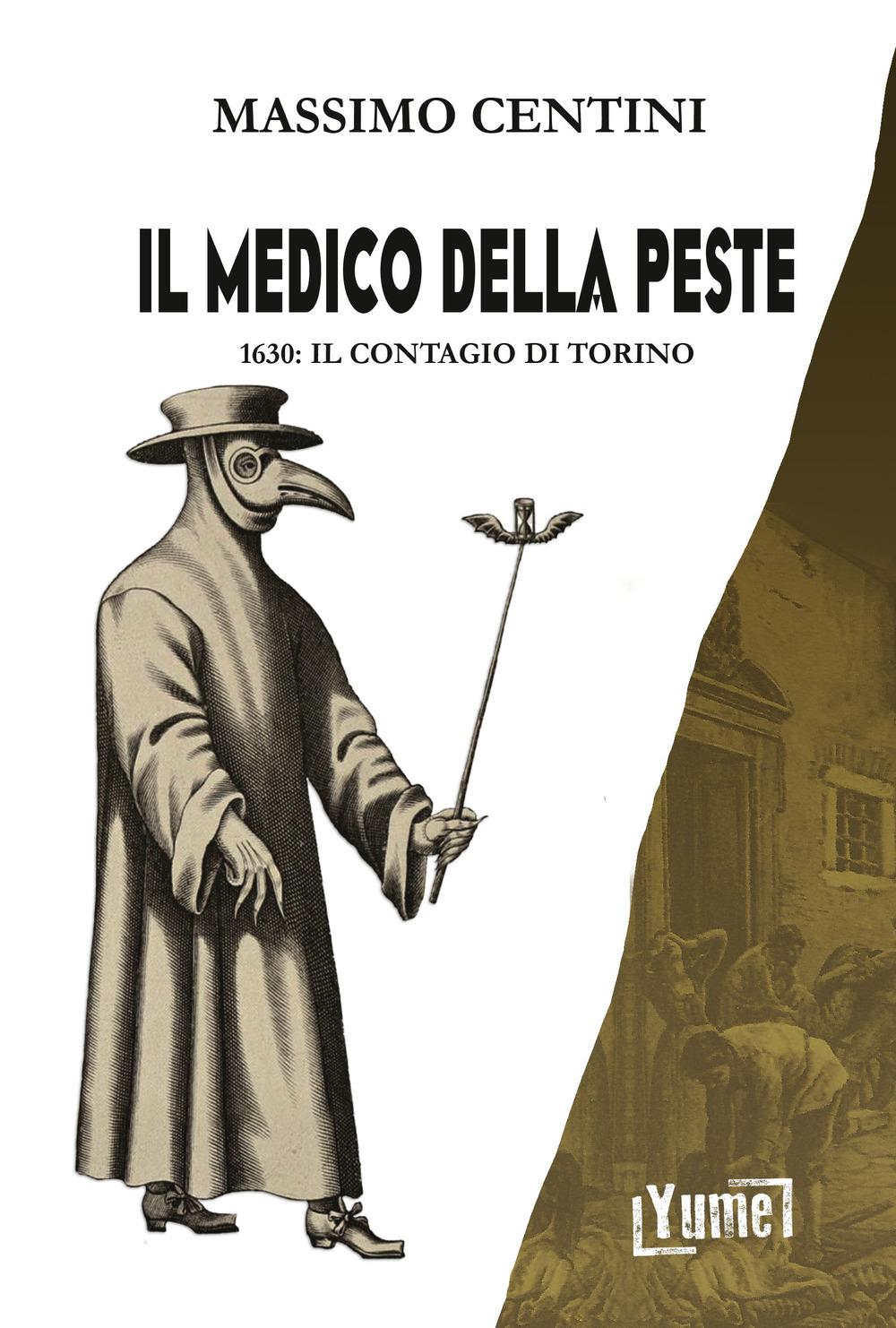 Vorderes Coverbild Il medico della peste. 1630: il contagio di Torino