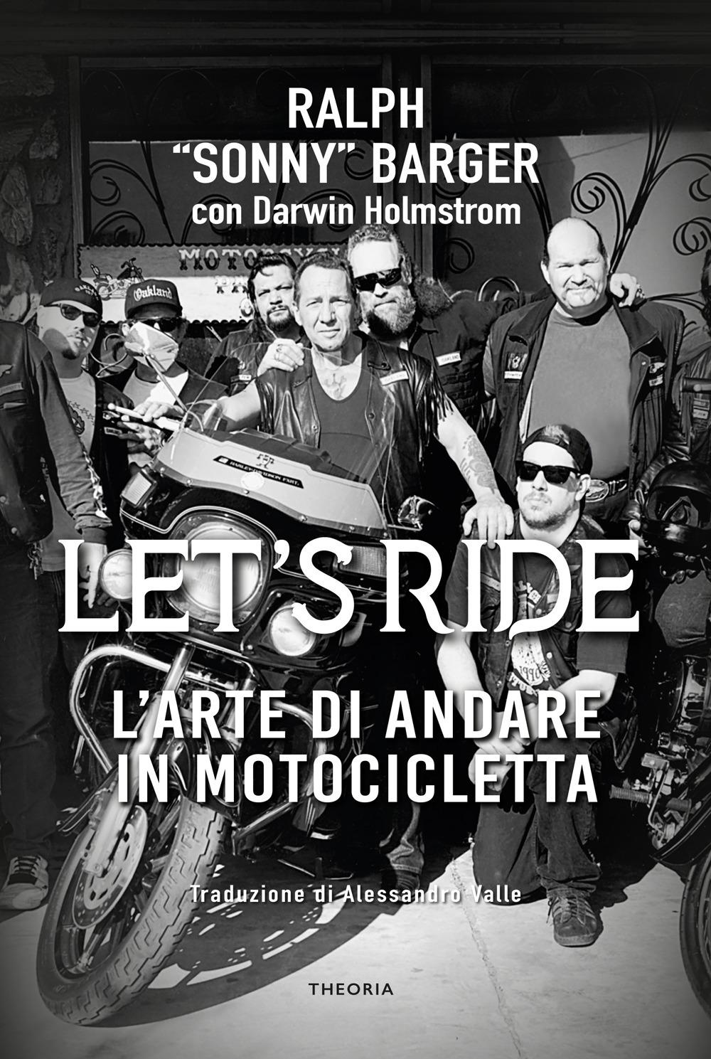 Vorderes Coverbild Let's ride. L'arte di andare in motocicletta