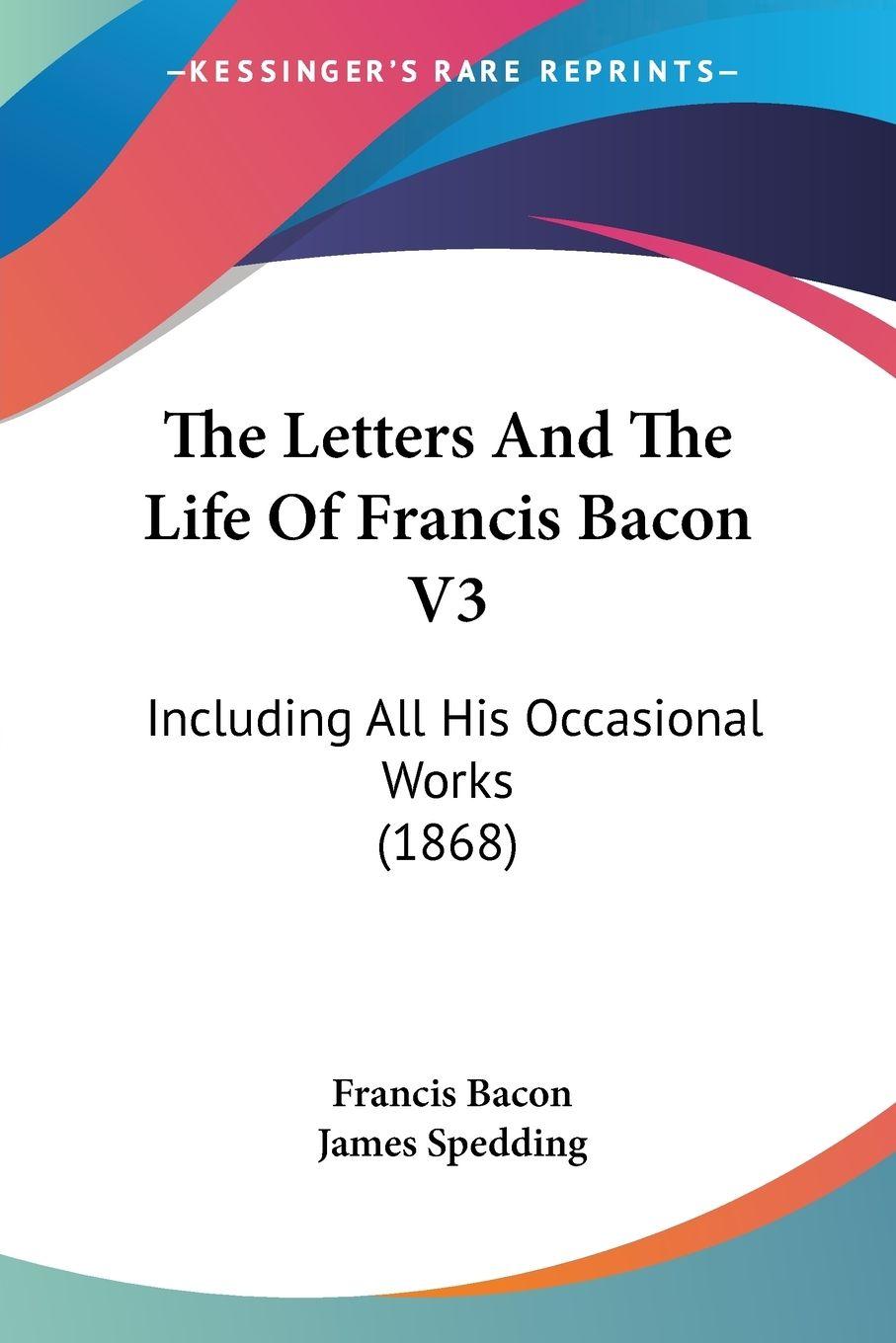 Vorderes Coverbild The Letters And The Life Of Francis Bacon V3