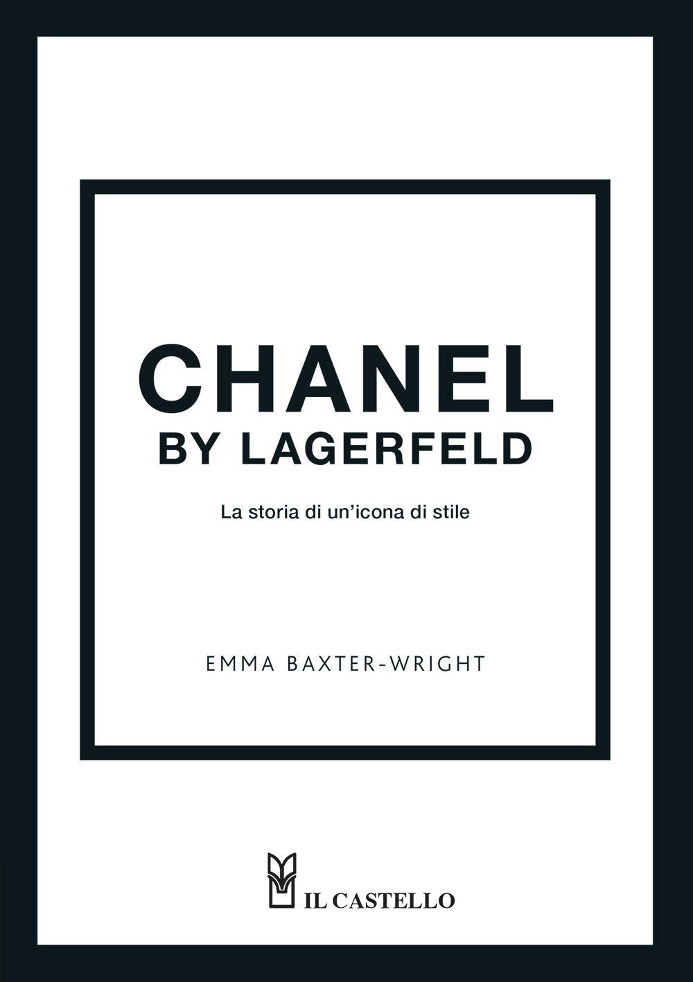 Vorderes Coverbild Chanel by Lagerfeld. La storia di un'icona di stile