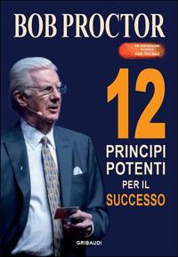 Vorderes Coverbild 12 principi potenti per il successo