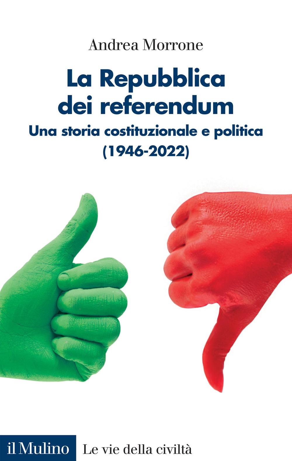 Vorderes Coverbild La Repubblica dei referendum. Una storia costituzionale e politica (1946-2022)