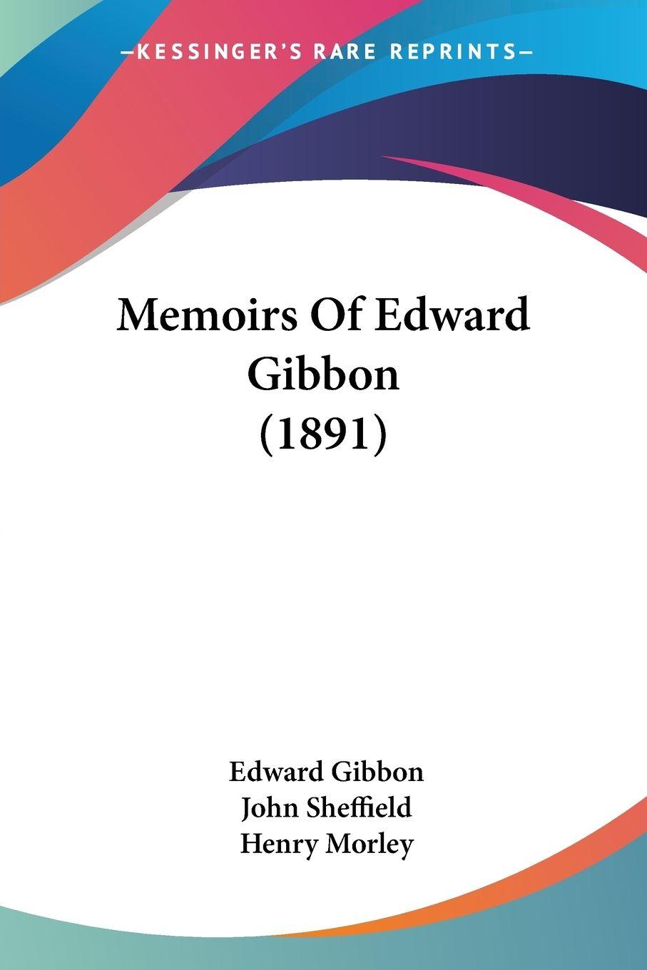 Vorderes Coverbild Memoirs Of Edward Gibbon (1891)