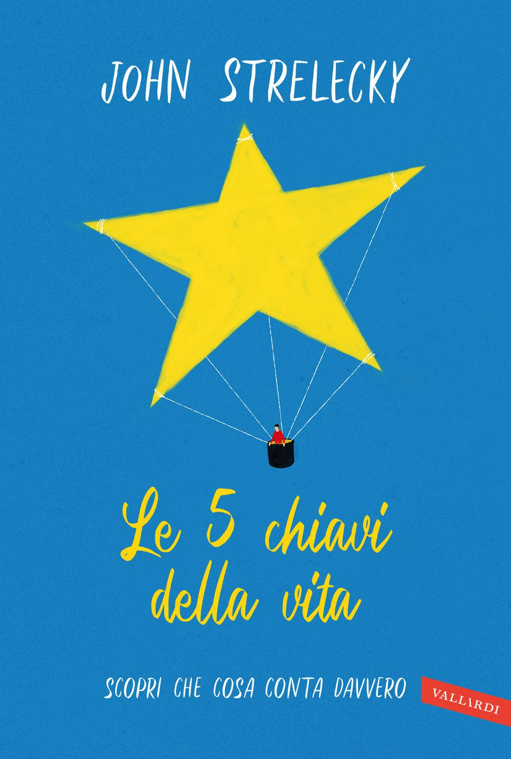 Vorderes Coverbild Le 5 chiavi della vita. Scopri che cosa conta davvero