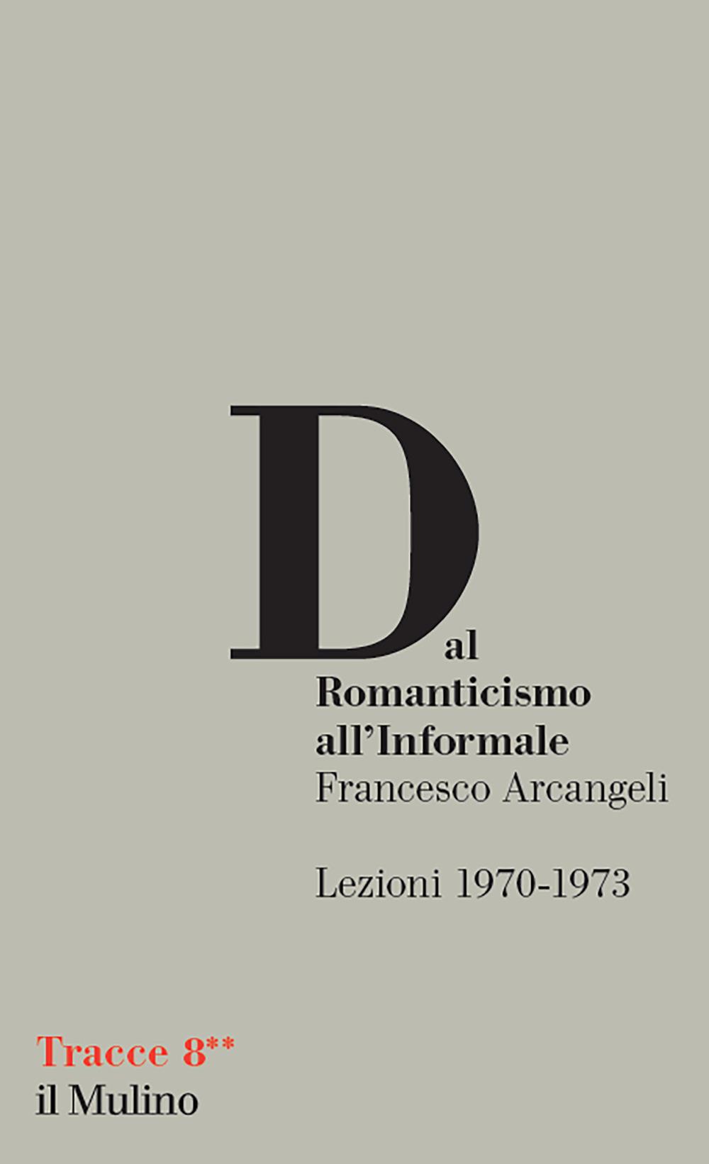 Vorderes Coverbild Dal Romanticismo all'Informale. Lezioni 1970-1973