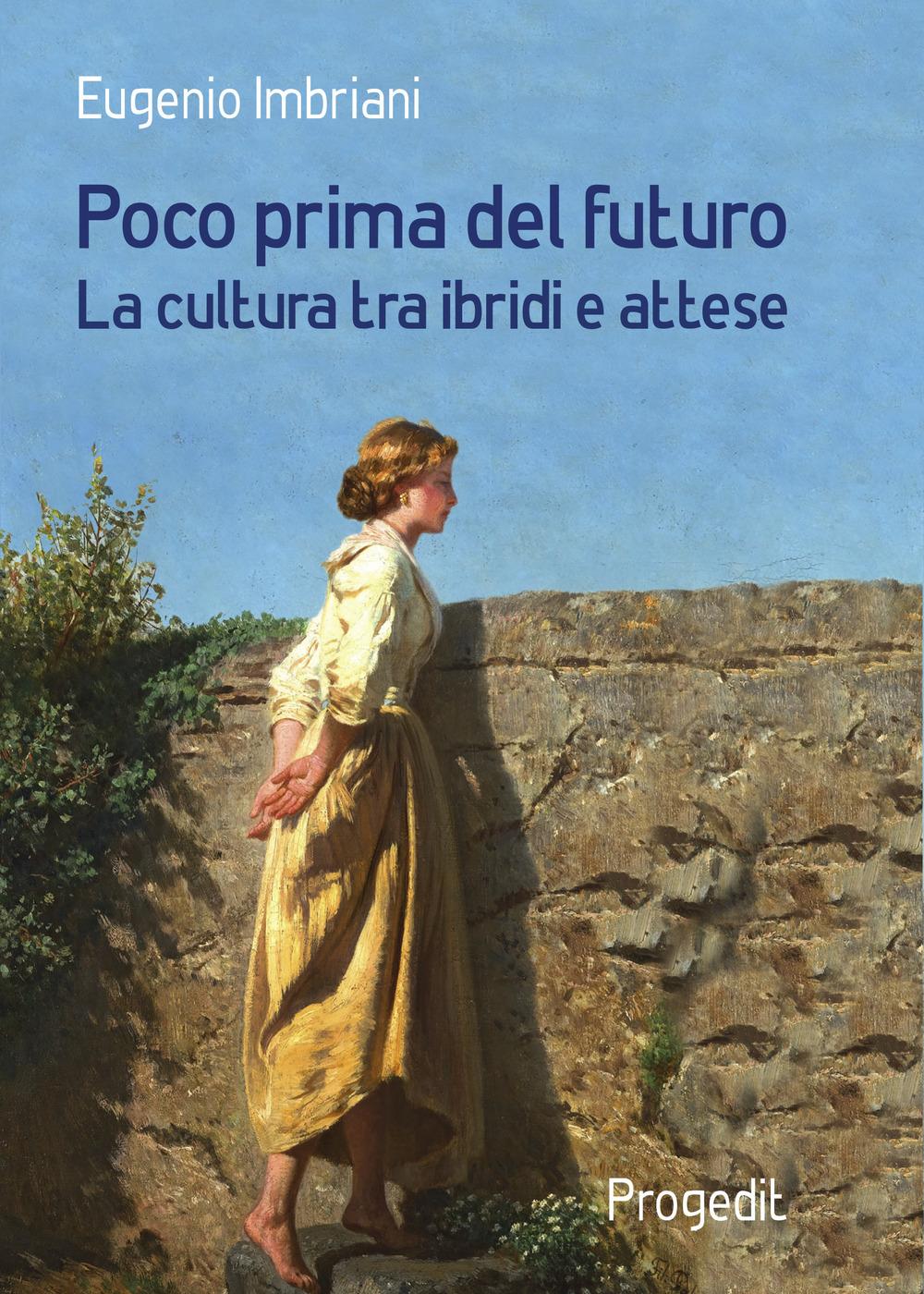 Vorderes Coverbild Poco prima del futuro. La cultura tra ibridi e attese