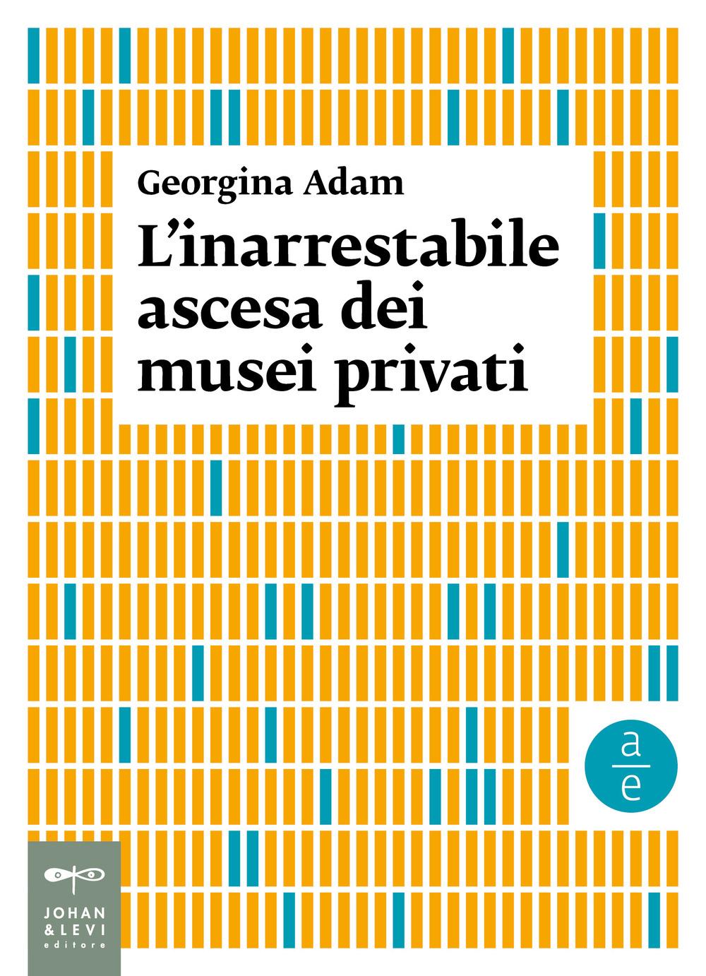 Vorderes Coverbild L' inarrestabile ascesa dei musei privati