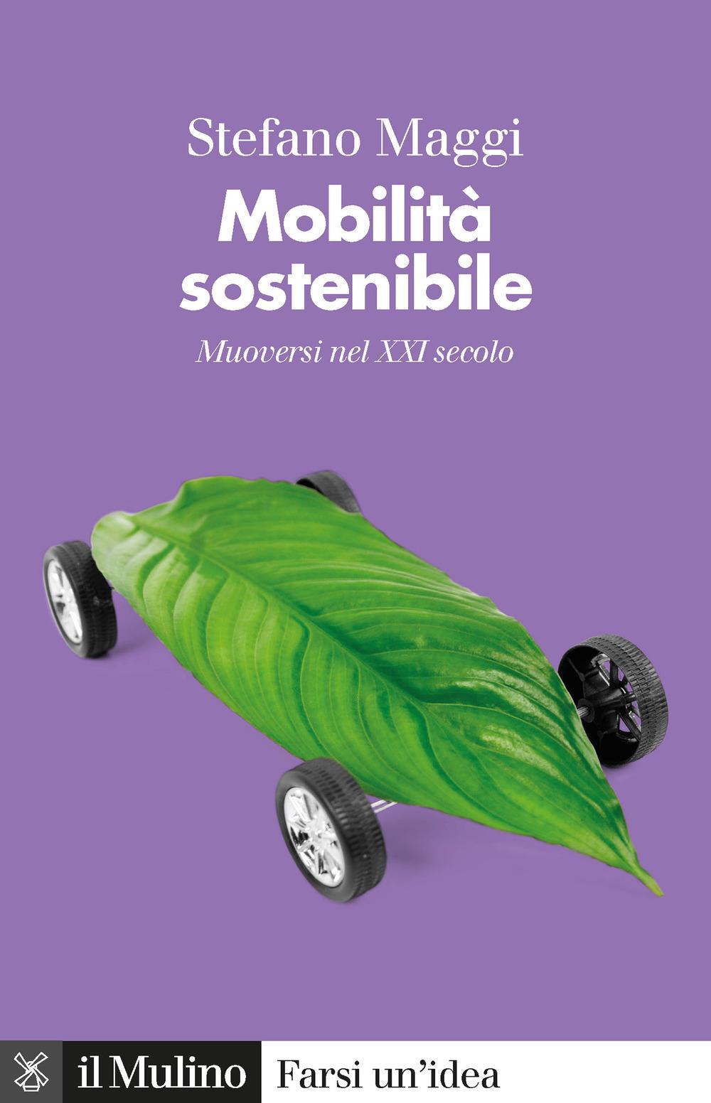 Vorderes Coverbild Mobilità sostenibile. Muoversi nel XXI secolo
