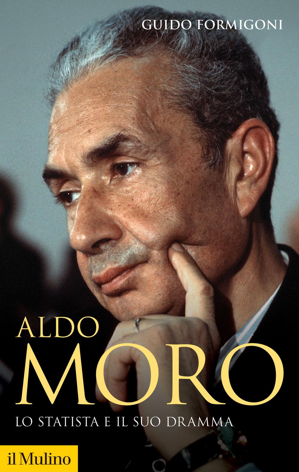 Vorderes Coverbild Aldo Moro. Lo statista e il suo dramma
