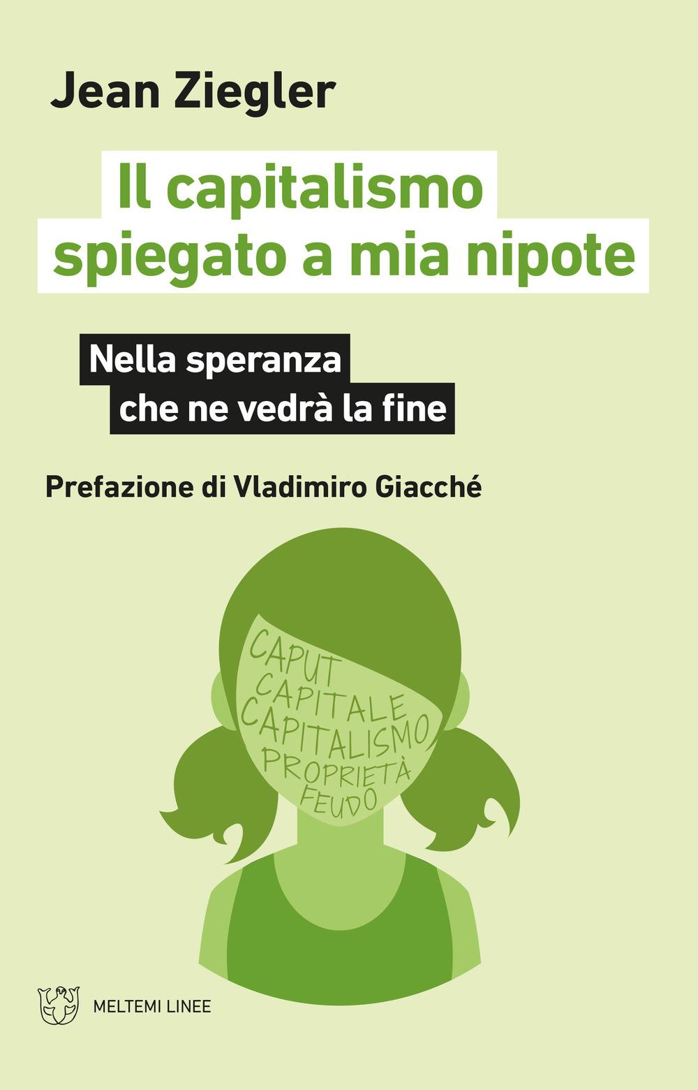 Vorderes Coverbild Il capitalismo spiegato a mia nipote. Nella speranza che ne vedrà la fine