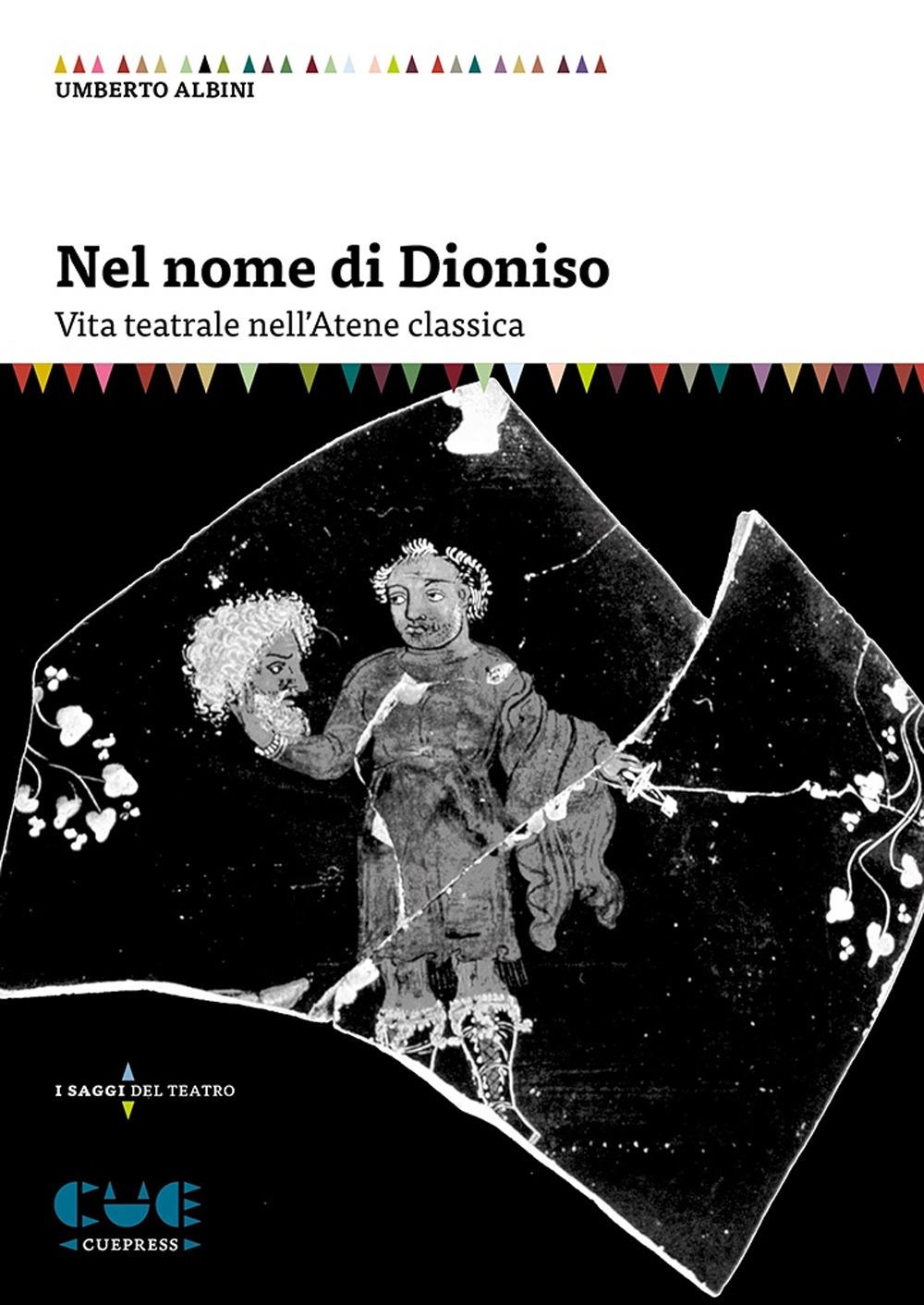 Vorderes Coverbild Nel nome di Dioniso. Vita teatrale nell'Atene classica