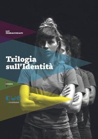 Vorderes Coverbild Trilogia sull'identità. Peter Pan guarda sotto le gonne-Stabat mater-Un eschimese in Amazzonia