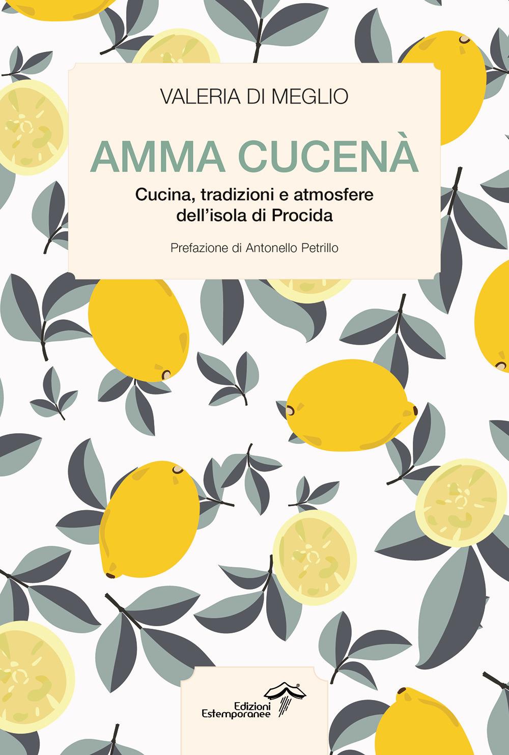 Vorderes Coverbild Amma cucenà. Cucina, tradizioni e atmosfere dell'isola di Procida