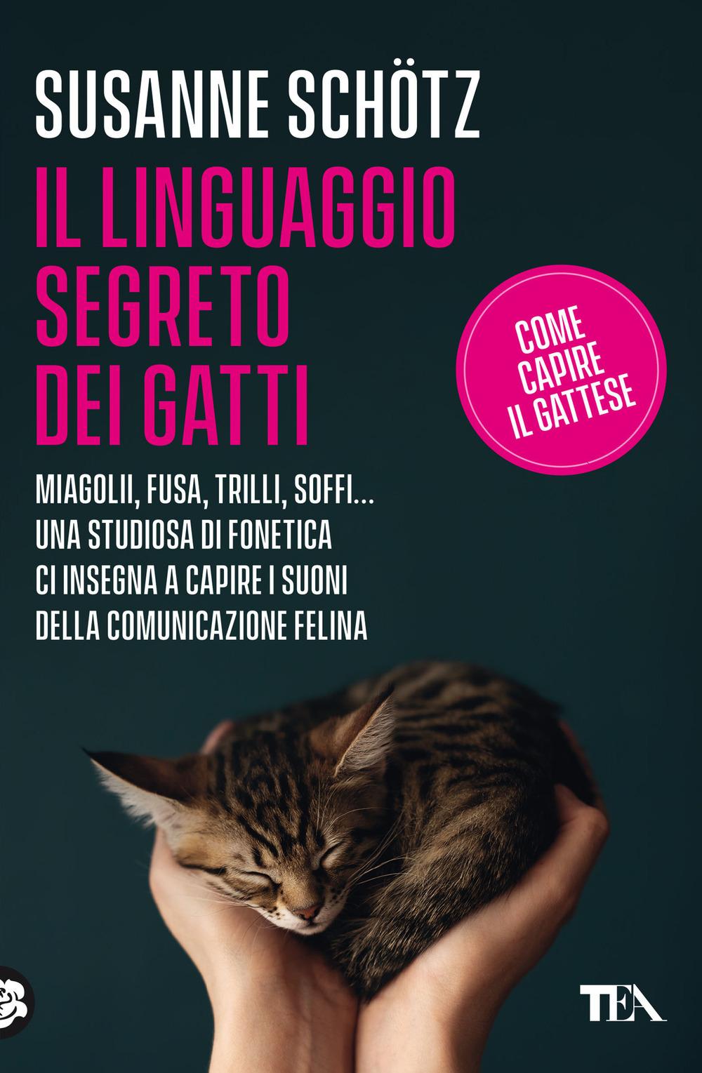 Vorderes Coverbild Il linguaggio segreto dei gatti