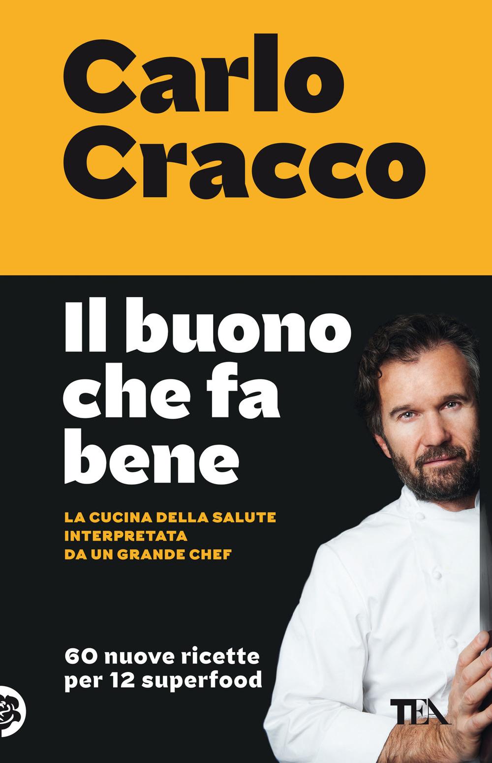 Vorderes Coverbild Il buono che fa bene. La cucina della salute interpretata da un grande chef. 60 nuove ricette per 12 superfood