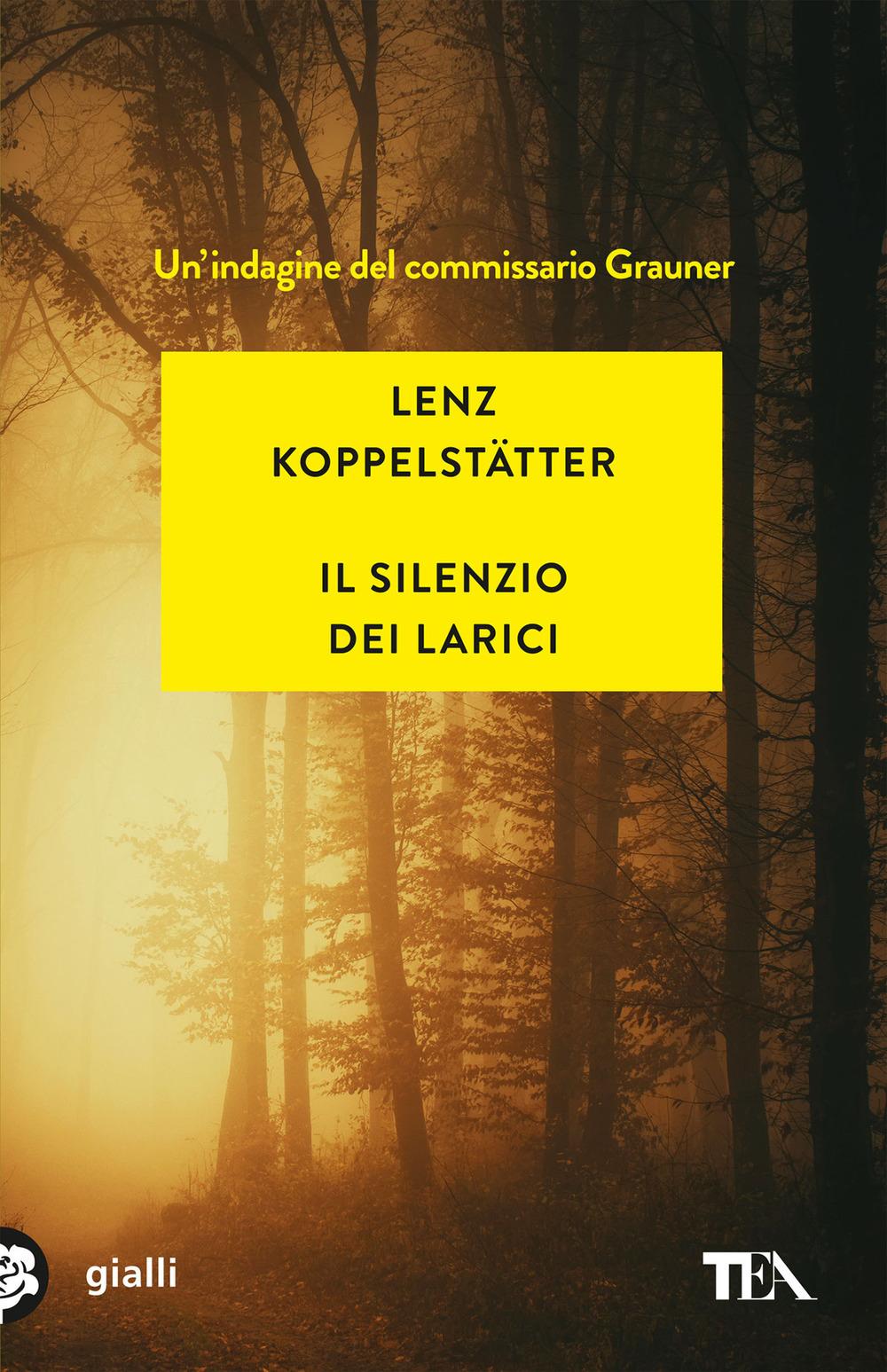 Vorderes Coverbild Il silenzio dei larici. Un'indagine del commissario Grauner