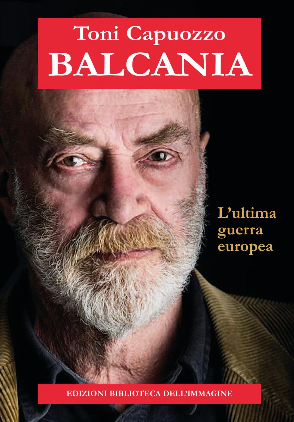 Vorderes Coverbild Balcania. L'ultima guerra europea