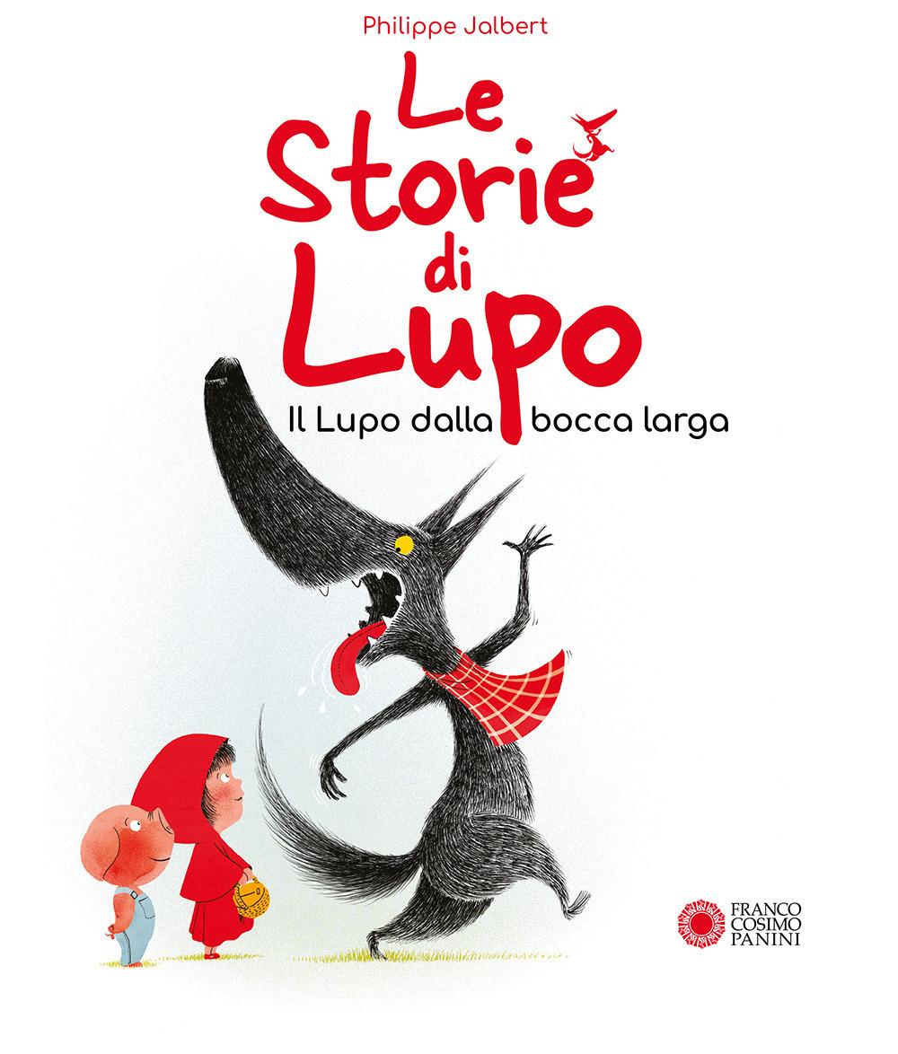 Vorderes Coverbild Le storie di Lupo. Il lupo dalla bocca larga