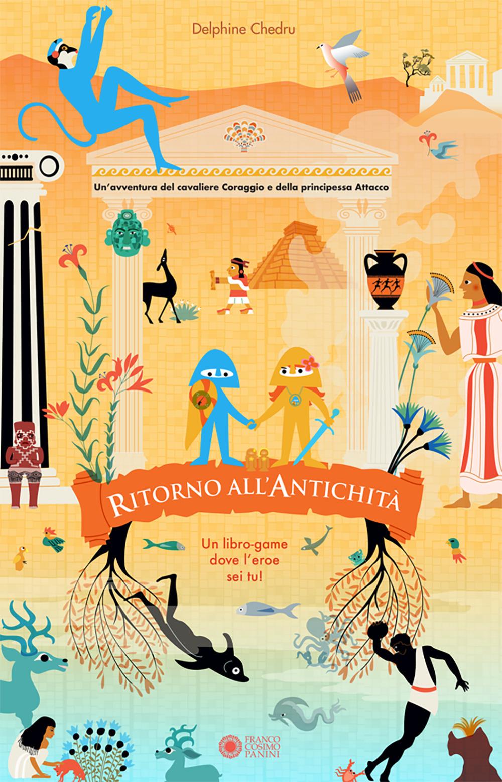 Vorderes Coverbild Ritorno all'antichità. Un'avventura del cavaliere Coraggio e della principessa Attacco