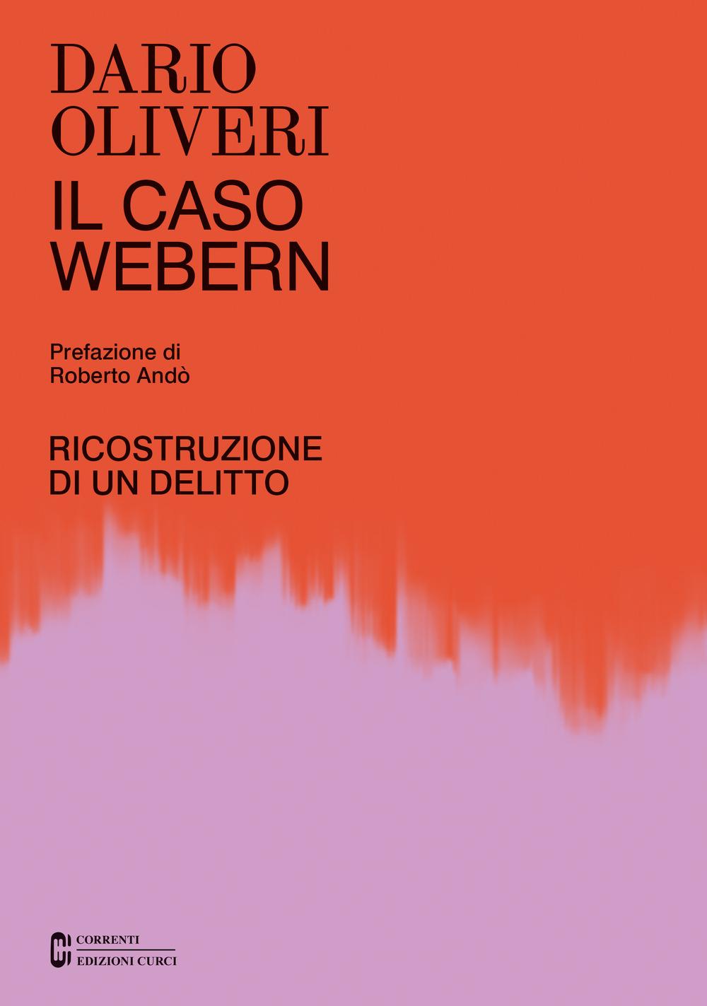 Vorderes Coverbild Il caso Webern. Ricostruzione di un delitto