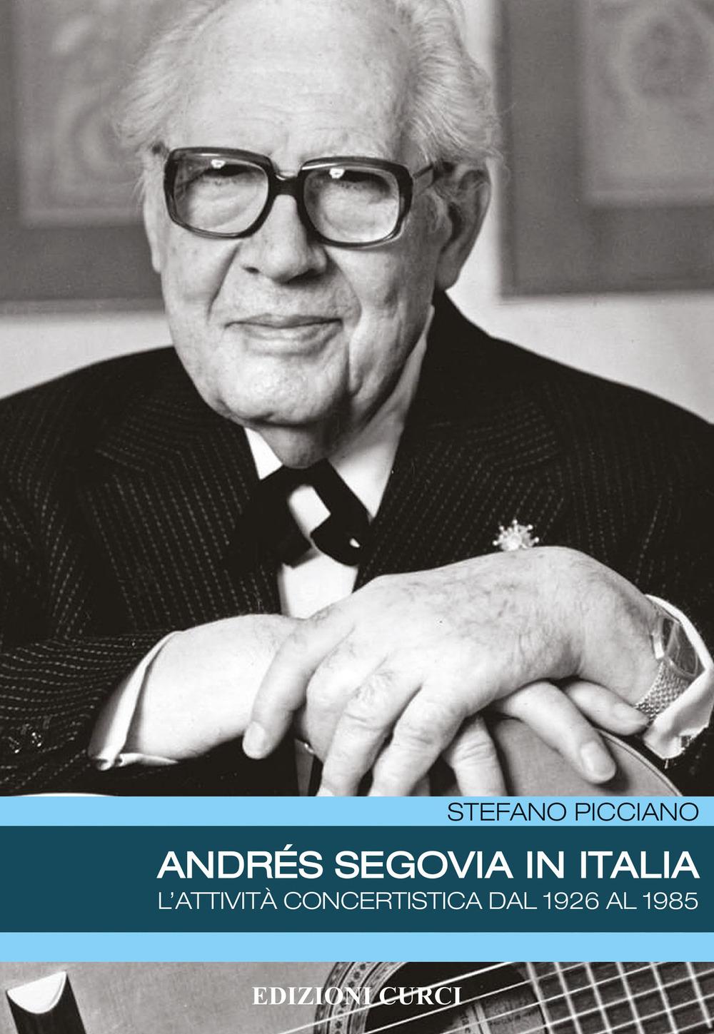 Vorderes Coverbild Andrés Segovia in Italia. L'attività concertistica dal 1926 al 1985