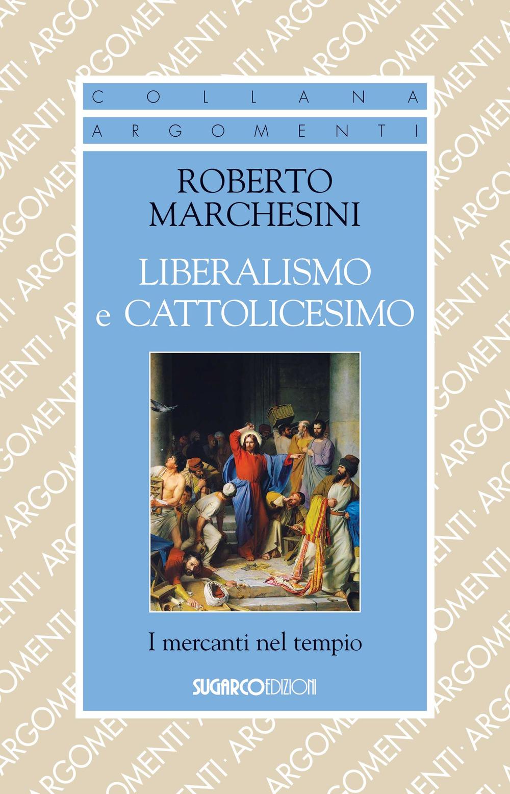 Vorderes Coverbild Liberalismo e cattolicesimo. I mercanti nel tempio