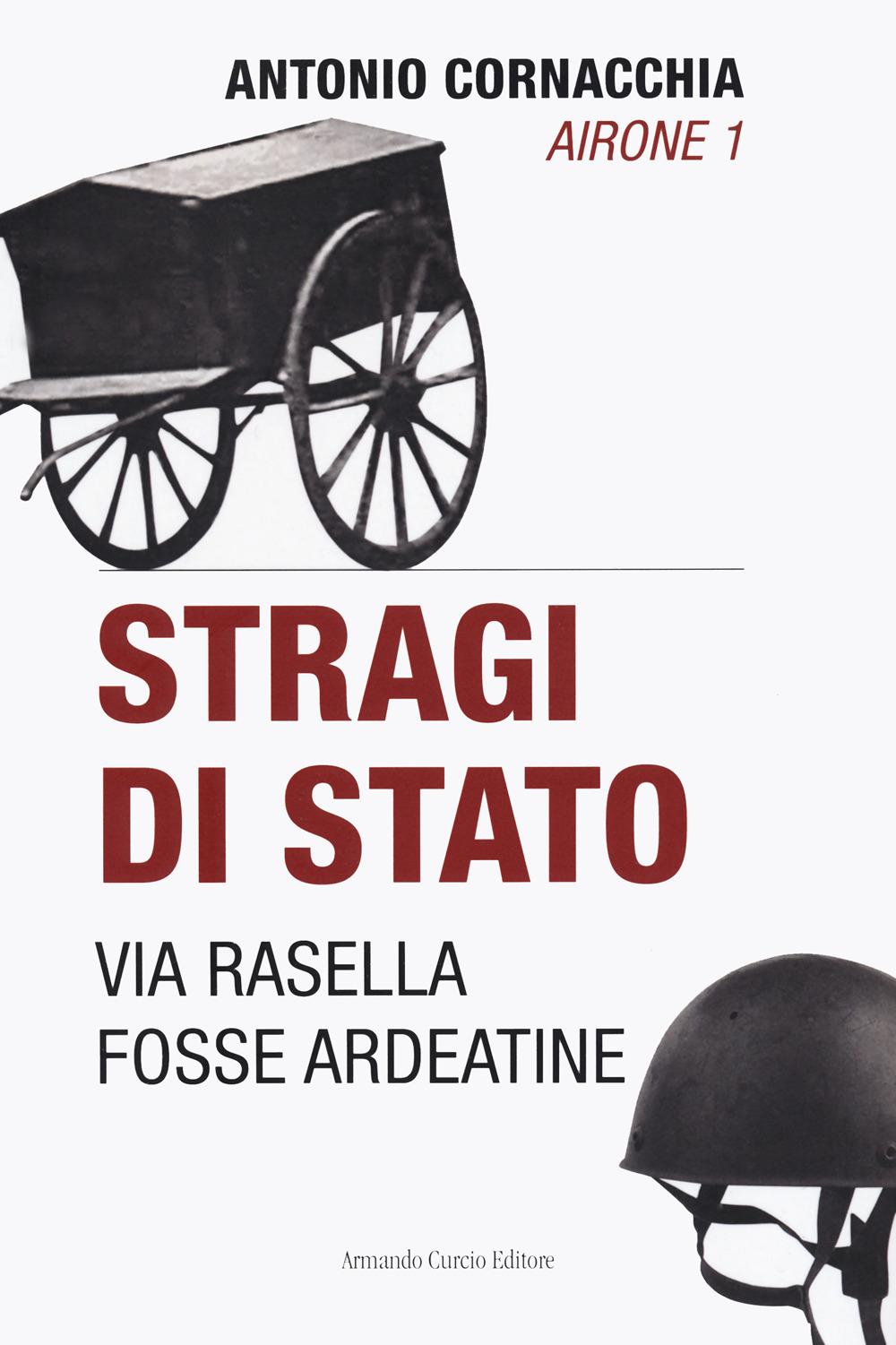 Vorderes Coverbild Stragi di Stato. Via Rasella. Fosse Ardeatine