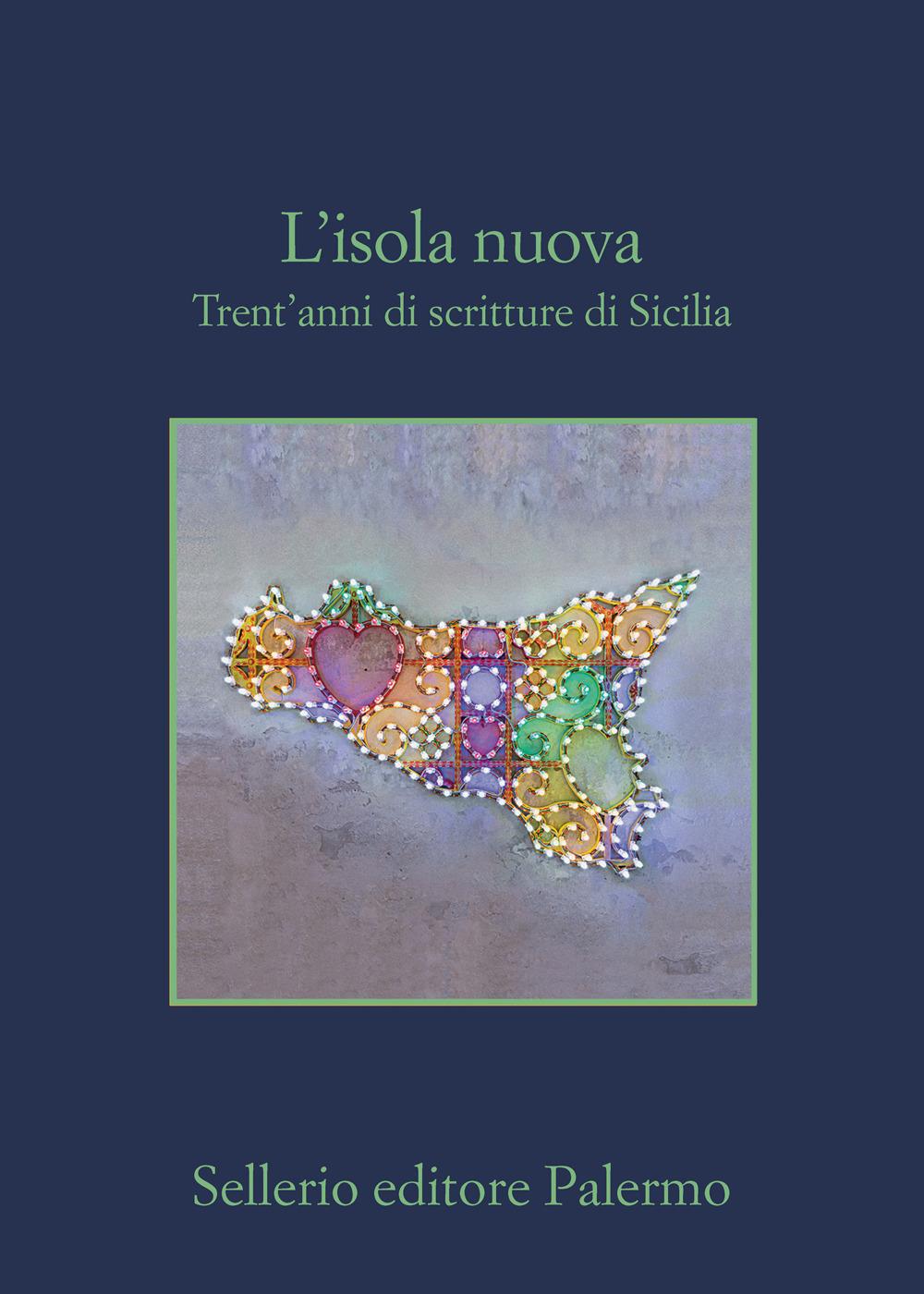 Vorderes Coverbild L' isola nuova. Trent'anni di scritture di Sicilia