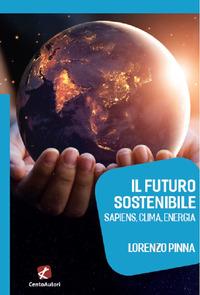 Vorderes Coverbild Il futuro sostenibile. Sapiens, clima, energia