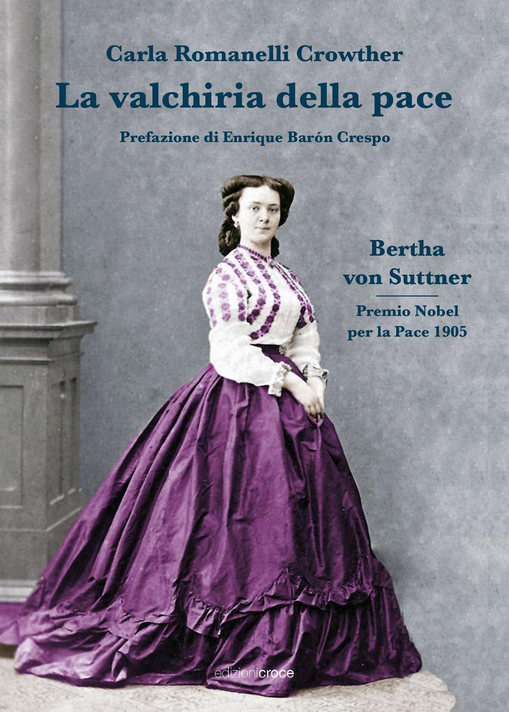 Vorderes Coverbild La valchiria della pace. Bertha Von Suttner