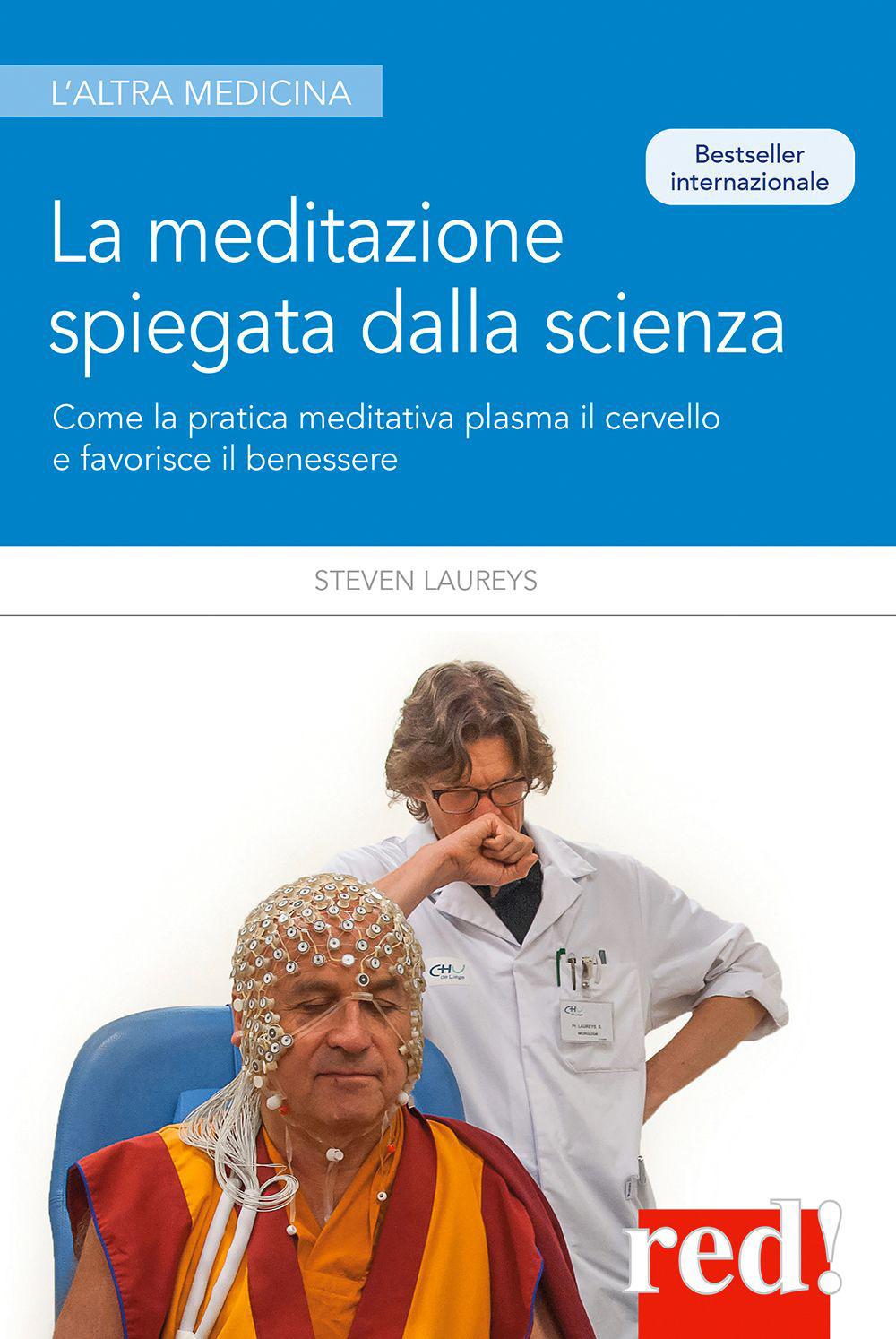 Vorderes Coverbild La meditazione spiegata dalla scienza. Come la meditazione plasma il cervello e favorisce il benessere