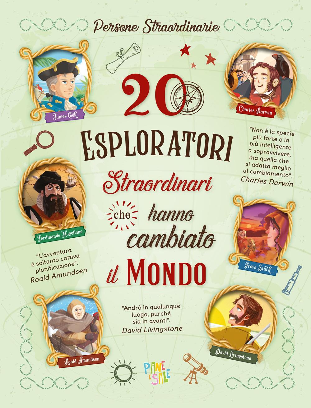 Vorderes Coverbild 20 esploratori straordinari che hanno cambiato il mondo