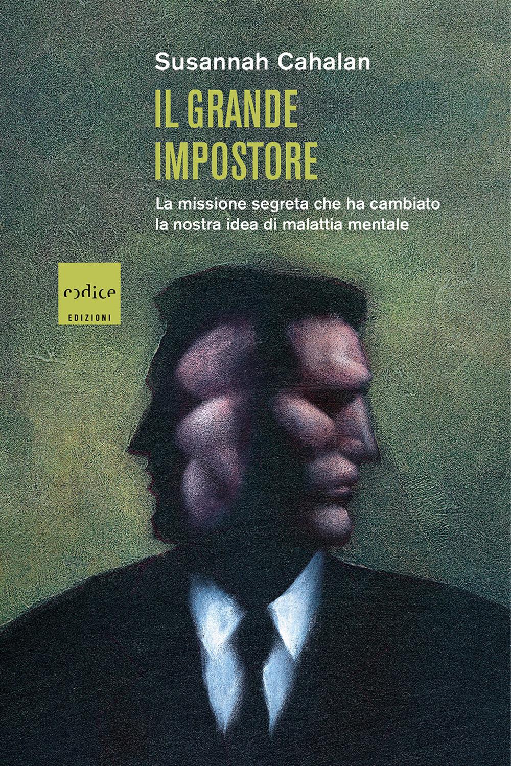 Vorderes Coverbild Il grande impostore. La missione segreta che ha cambiato la nostra idea di malattia mentale