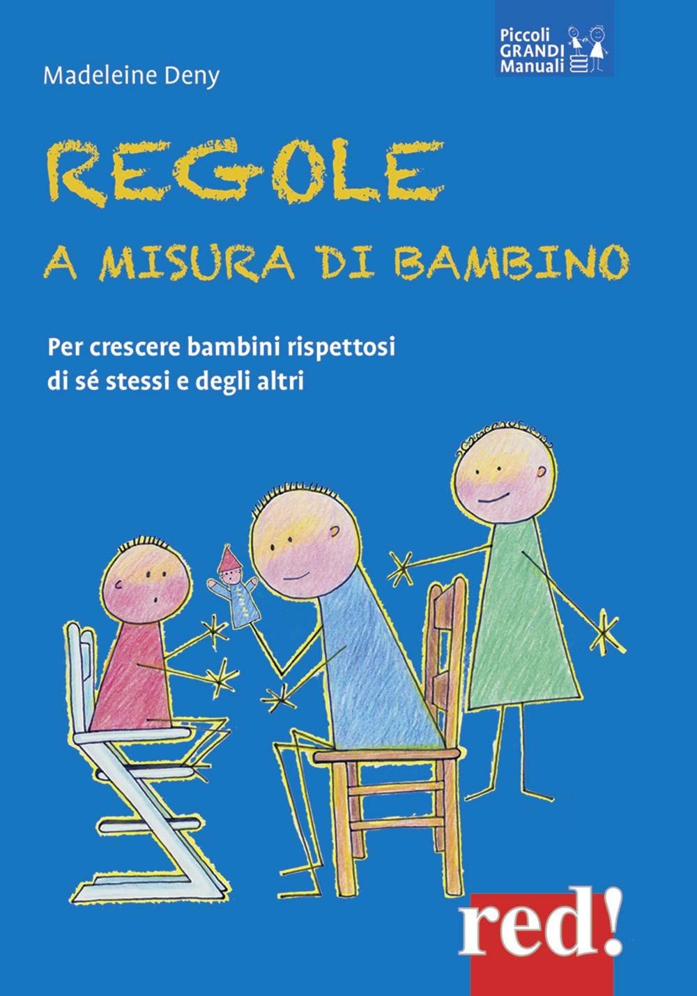 Vorderes Coverbild Regole a misura di bambino. Per crescere bambini rispettosi di se stessi e degli altri