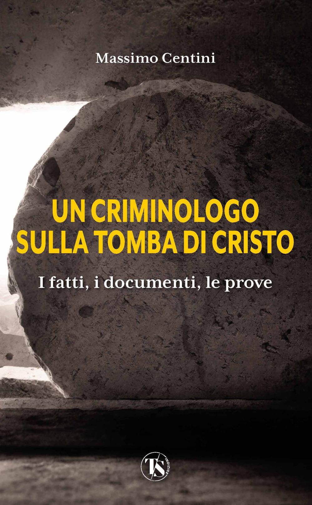 Vorderes Coverbild Un criminologo sulla tomba di Cristo. I fatti, i documenti, le prove