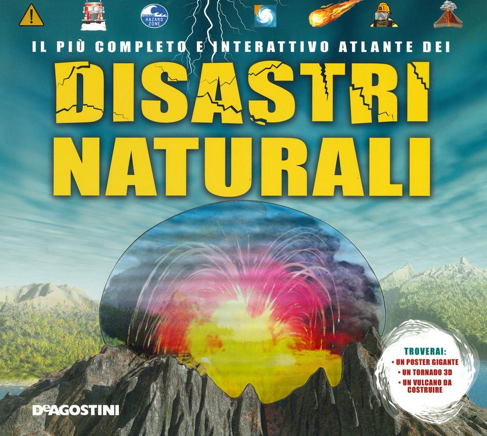Vorderes Coverbild Il più completo e interattivo atlante dei disastri naturali