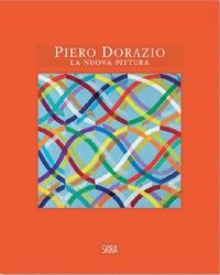 Vorderes Coverbild Piero Dorazio. La nuova pittura. Opere 1963-1968