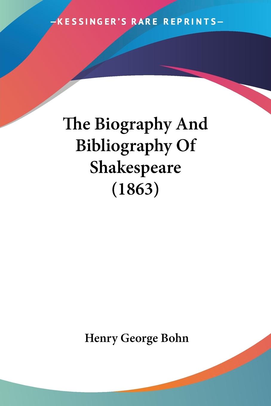 Vorderes Coverbild The Biography And Bibliography Of Shakespeare (1863)