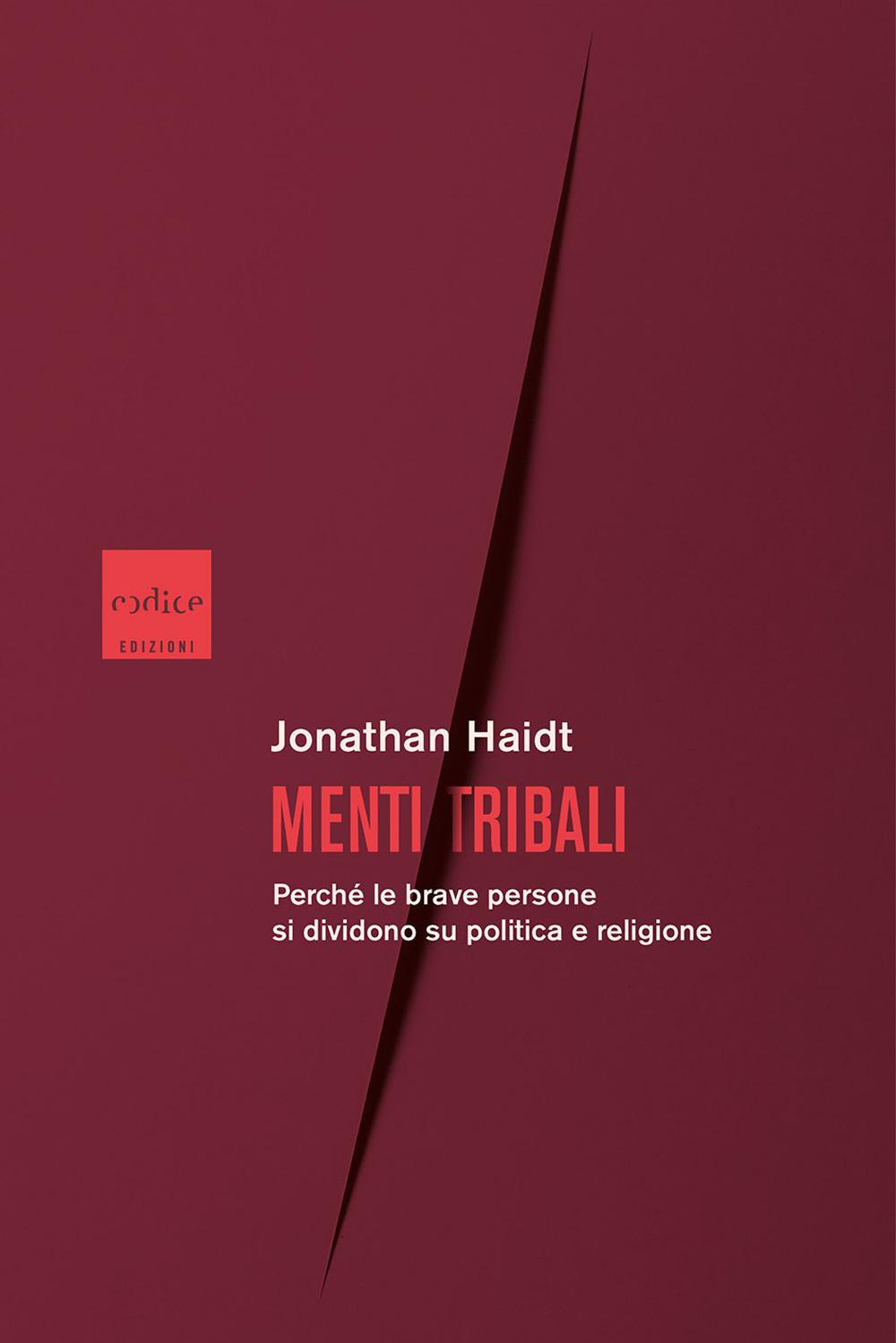 Vorderes Coverbild Menti tribali. Perché le brave persone si dividono su politica e religione