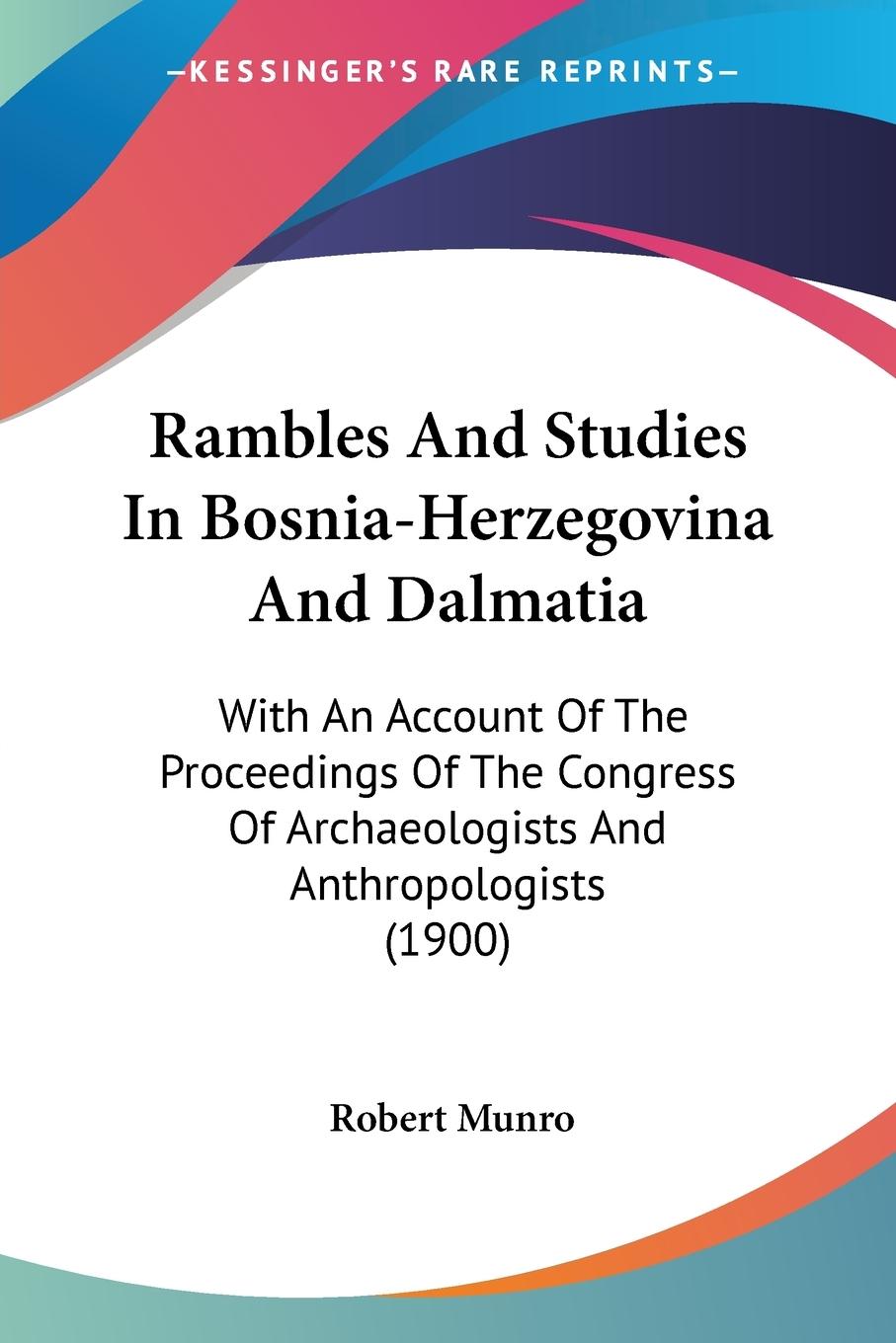 Vorderes Coverbild Rambles And Studies In Bosnia-Herzegovina And Dalmatia