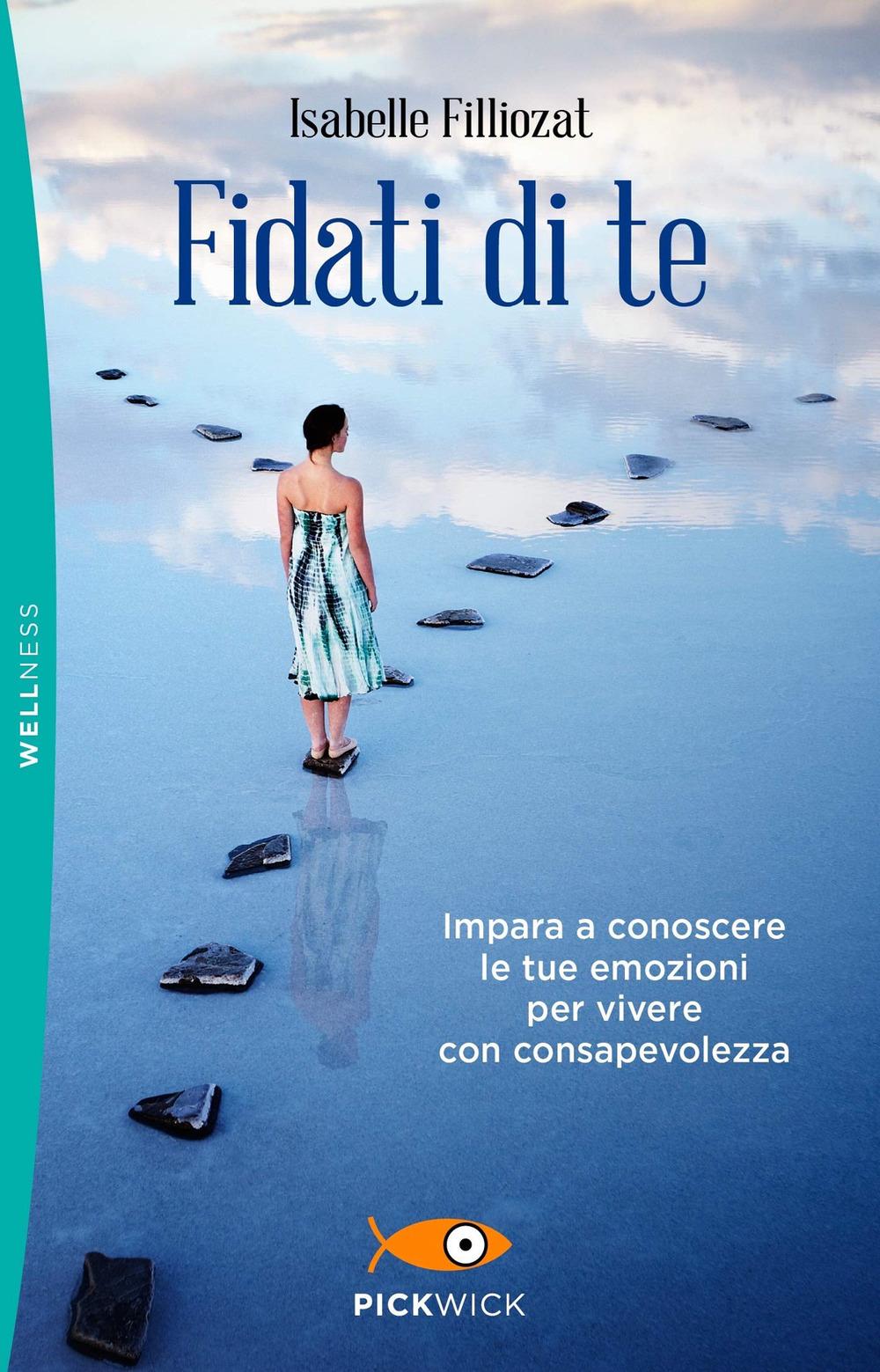 Vorderes Coverbild Fidati di te. Impara a conoscere le tue emozioni per vivere con consapevolezza
