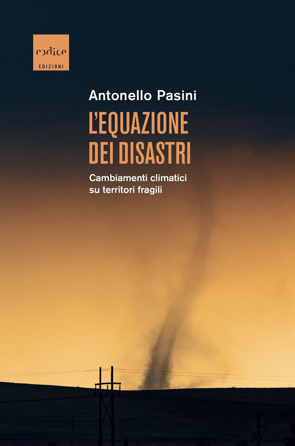 Vorderes Coverbild L' equazione dei disastri. Cambiamenti climatici su territori fragili