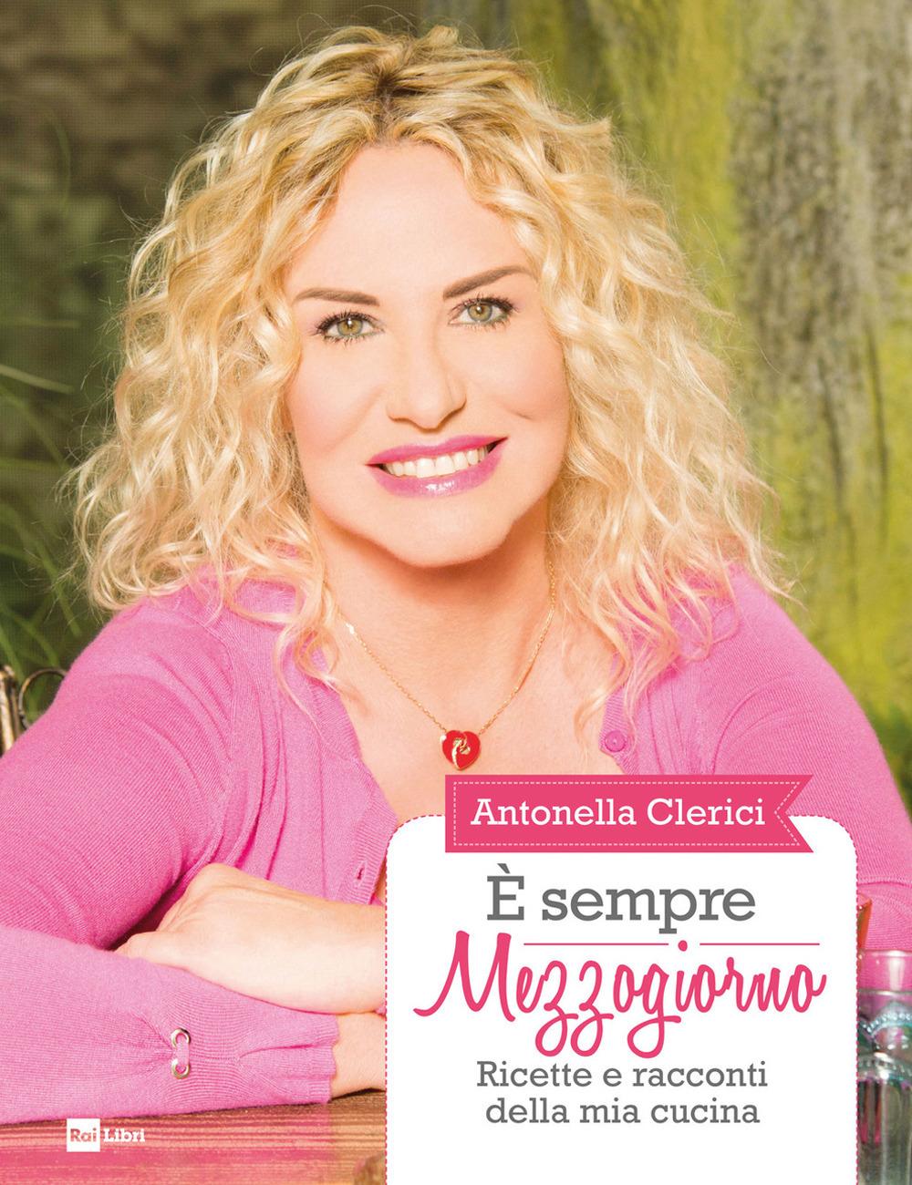 Vorderes Coverbild È sempre mezzogiorno. Ricette e racconti della mia cucina