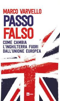 Vorderes Coverbild Passo falso. Come cambia l'Inghilterra fuori dall'Unione Europea