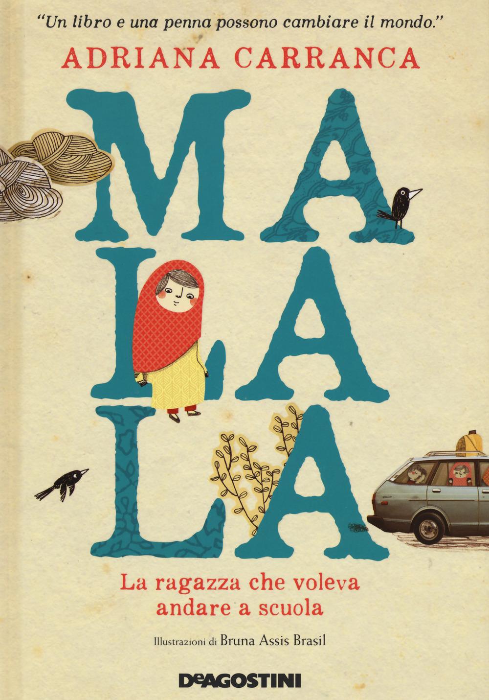 Vorderes Coverbild Malala. La ragazza che voleva andare a scuola